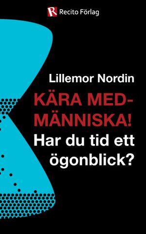 Kära medmänniska! Har du tid ett ögonblick? |  2:e upplagan