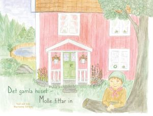 Det gamla huset - Molle tittar in