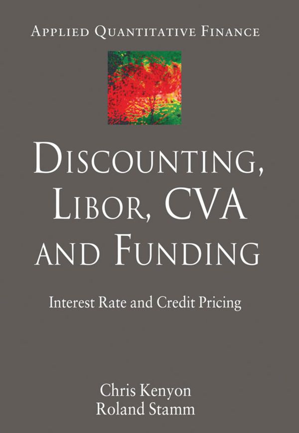 Discounting, LIBOR, CVA and Funding | 2 012:e upplagan