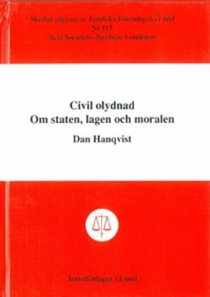 Civil olydnad Om staten, lagen och moralen