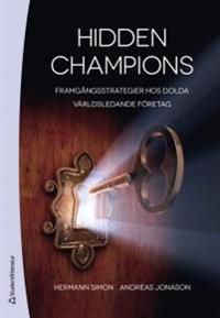 Hidden champions : framgångsstrategier hos dolda världsledande företag | 1:a upplagan