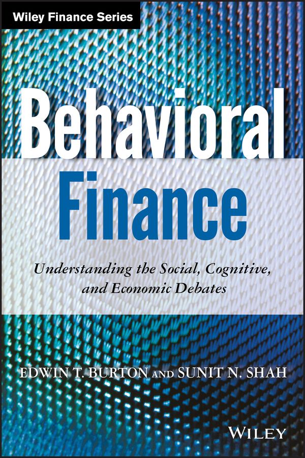Behavioral Finance + WS: Understanding the Social, Cognitive, and Economic | 1:a upplagan