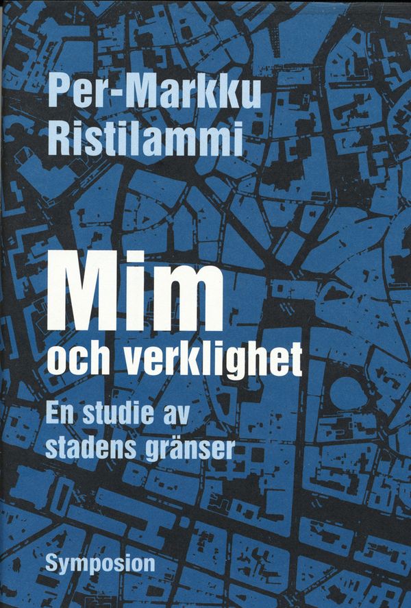 Mim och verklighet : en studie av stadens gränser | 0:e upplagan