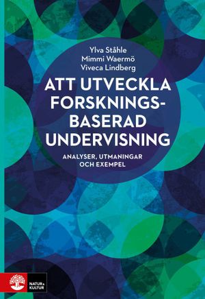 Att utveckla forskningsbaserad undervisning : Analyser, utmaningar och exem | 1:a upplagan