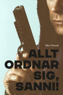 Allt ordnar sig, Sanni!