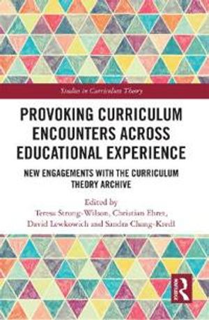 Provoking Curriculum Encounters Across Educational Experience | 1:a upplagan