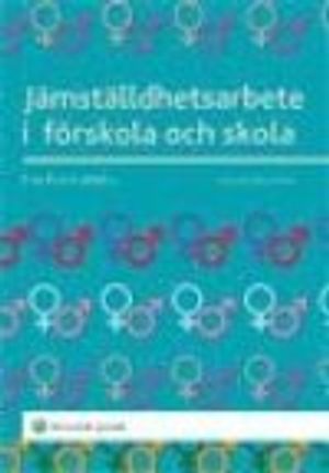 Jämställdhetsarbete i förskola och skola |  2:e upplagan