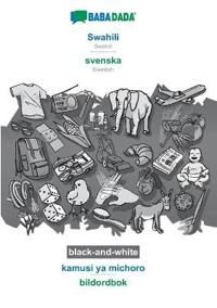 BABADADA black-and-white, Swahili - svenska, kamusi ya kuona - bildordbok | 0:e upplagan