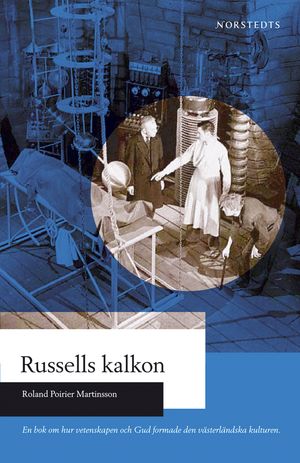 Russells kalkon : en bok om hur Gud och vetenskapen formade den västerländska kulturen | 1:a upplagan