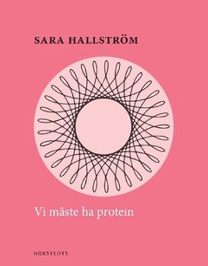 Vi måste ha protein