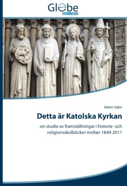 Detta är Katolska Kyrkan : - en studie av framställningar i historie- och r | 1:a upplagan