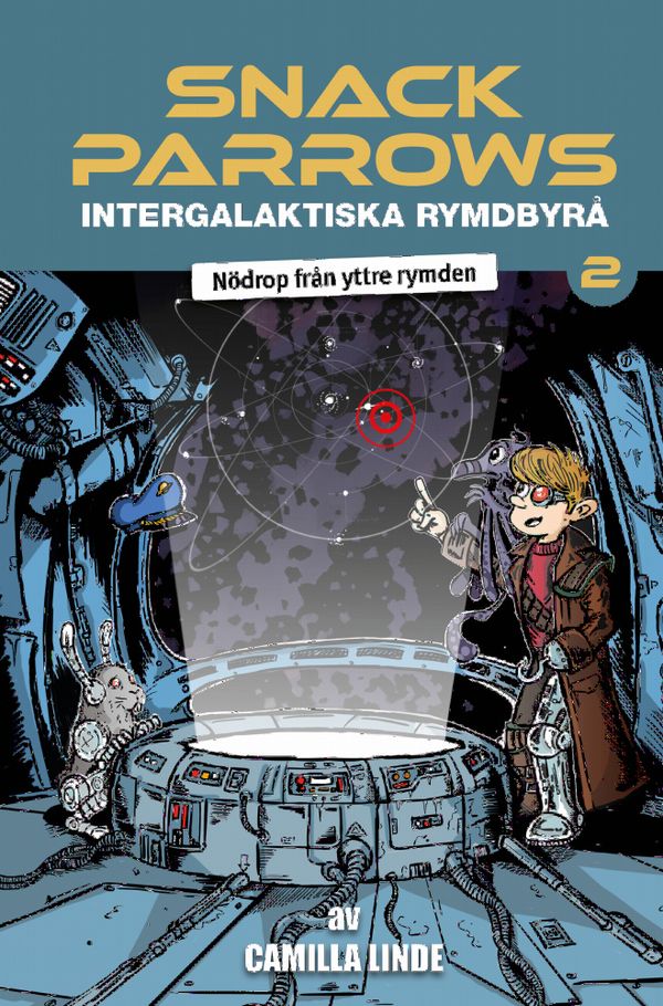 Snack Parrows intergalaktiska rymdbyrå : Nödrop från yttre rymden | 1:a upplagan