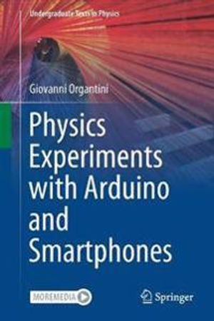 Physics Experiments with Arduino and Smartphones | 1:a upplagan