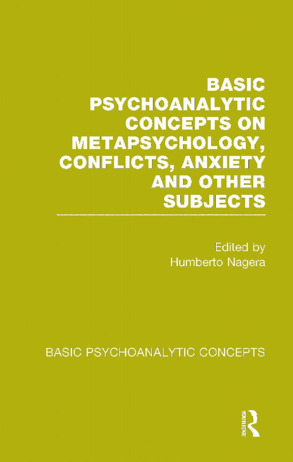 Basic Psychoanalytic Concepts on Metapsychology, Conflicts, Anxiety and Other Subjects | 1:a upplagan