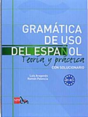 Gramatica De USO Del Espanol - Teoria Y Practica