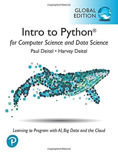 Intro to Python for Computer Science and Data Science: Learning to Program with AI, Big Data and The Cloud, Global Edition | 0:e upplagan