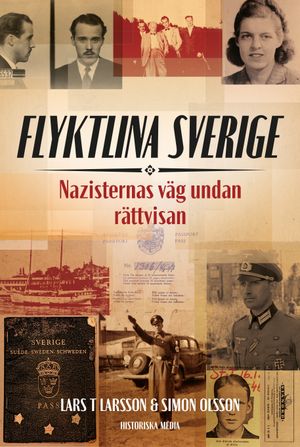 Flyktlina Sverige : Nazisternas väg undan rättvisan