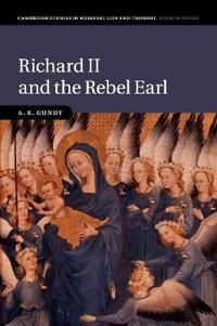 Richard II and the Rebel Earl