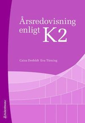 Årsredovisning enligt K2 | 3:e upplagan