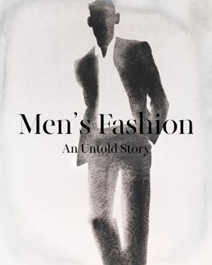 Men’s Fashion – an Untold Story | 1:a upplagan