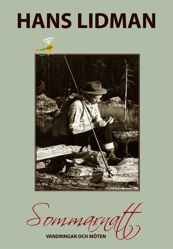 Sommarnatt : vandringar och möten - Hans Lidman 100 år | 1:a upplagan