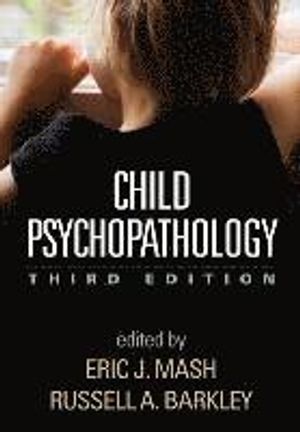 Child Psychopathology, Third Edition | 3:e upplagan