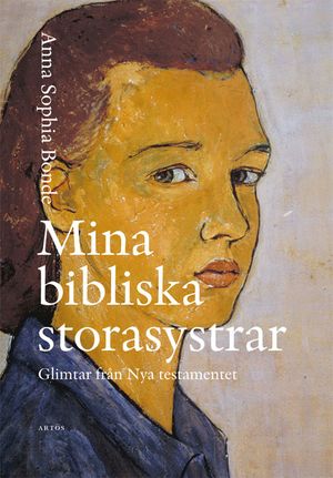 Mina bibliska storasystrar, Del 2