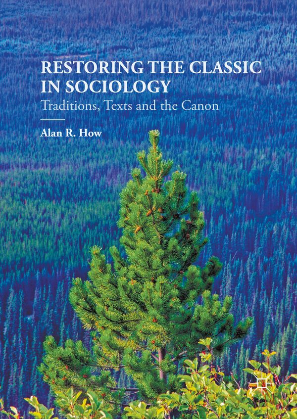 Restoring the Classic in Sociology | 1:a upplagan
