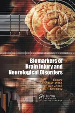 Biomarkers of Brain Injury and Neurological Disorders | 1:a upplagan