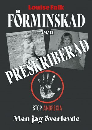 Förminskad och preskriberad men jag överlevde | 1:a upplagan