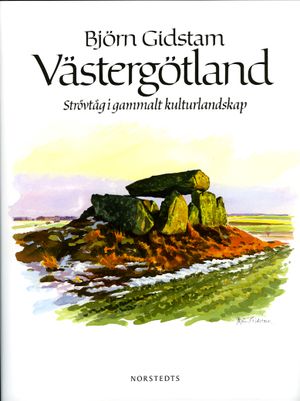 Västergötland : strövtåg i gammalt kulturlandskap | 1:a upplagan