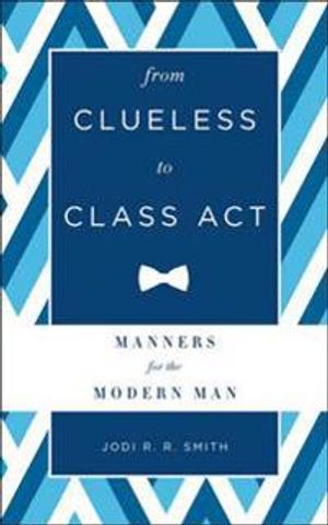 From Clueless to Class Act (Man)