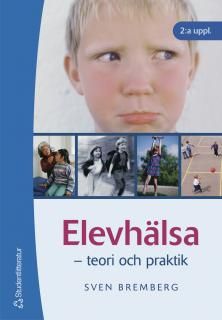 Elevhälsa : teori och praktik | 2:a upplagan