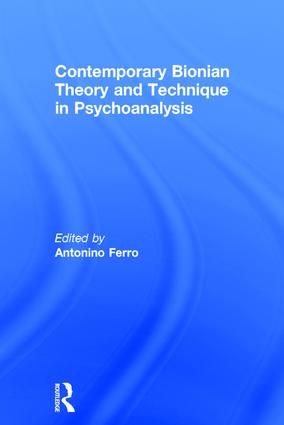 Contemporary Bionian Theory and Technique in Psychoanalysis | 1:a upplagan