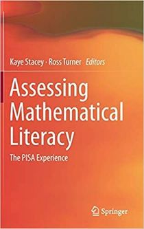 Assessing Mathematical Literacy: The PISA Experience