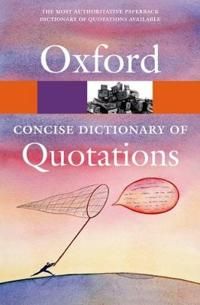 Concise Oxford Dictionary of Quotations | 0:e upplagan