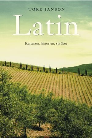 Latin : kulturen, historien, språket