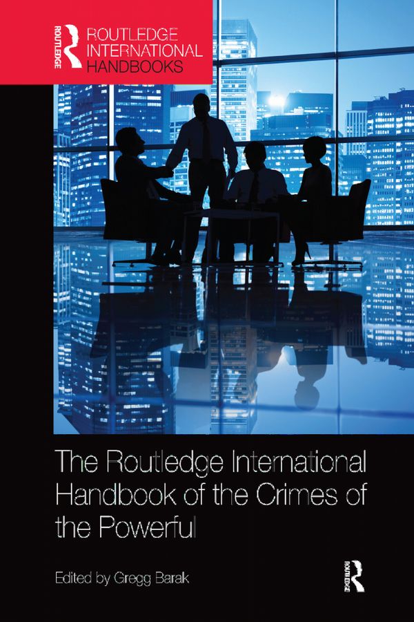 The Routledge International Handbook of the Crimes of the Powerful | 1:a upplagan