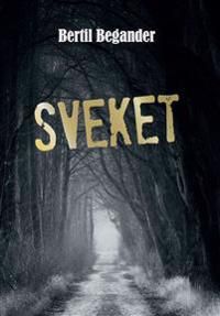 Sveket : en familjethriller | 1:a upplagan
