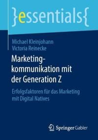 Marketingkommunikation mit der Generation Z | 1:a upplagan
