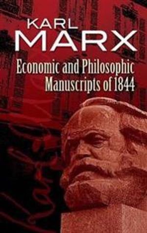 Economic and Philosophic Manuscripts of 1844