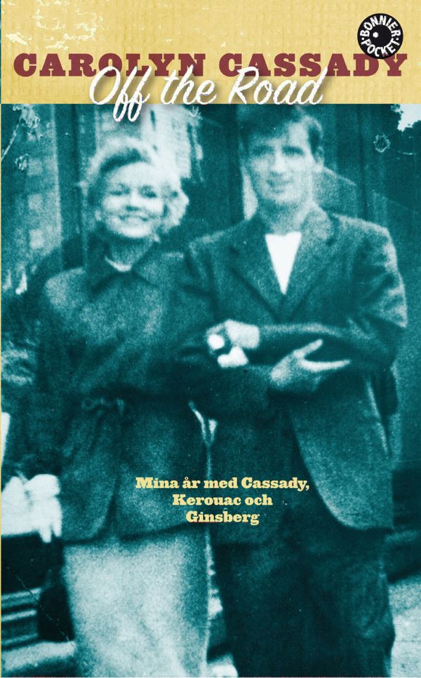 Off the road : mina år med Cassady, Kerouac och Ginsberg | 0:e upplagan