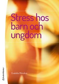 Stress hos barn och ungdom | 1:a upplagan