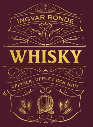 Whisky; Upptäck, upplev och njut | 5:e upplagan