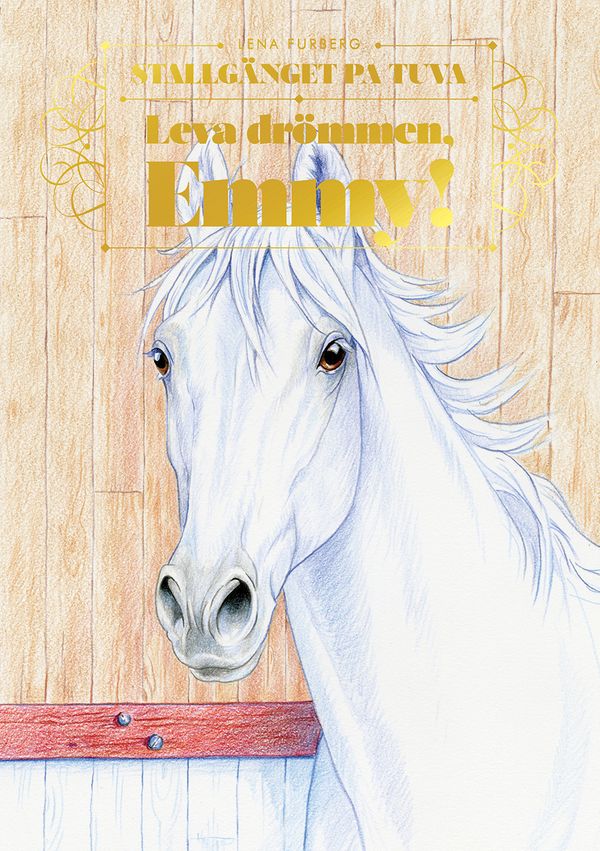 Stallgänget på Tuva 6 : Leva drömmen, Emmy! | 0:e upplagan