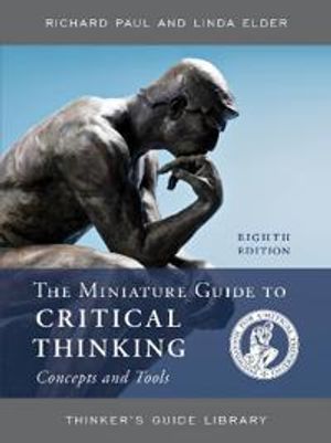 The Miniature Guide to Critical Thinking Concepts and Tools | 8:e upplagan