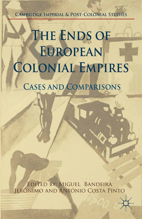 The Ends of European Colonial Empires | 1:a upplagan