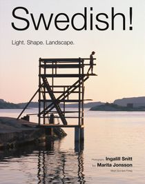 Swedish! : Light, Shape. Landscape.