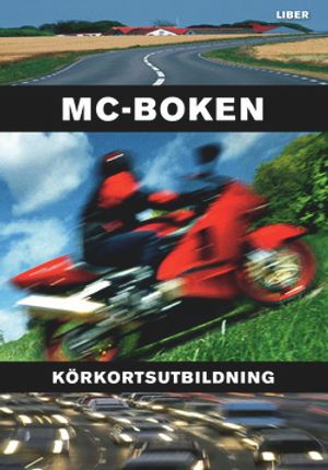 Körkort - Körkortsutbildning/MC-boken | 6:e upplagan