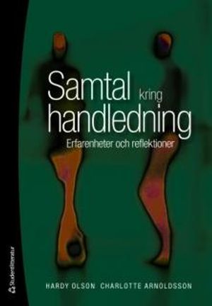 Samtal kring handledning : erfarenheter och reflektioner | 1:a upplagan